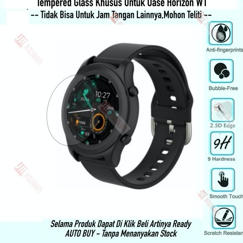 Anti Gores OASE Horizon W1 - Tempered Glass Kaca 9H Screen Protector AWEUS3947
