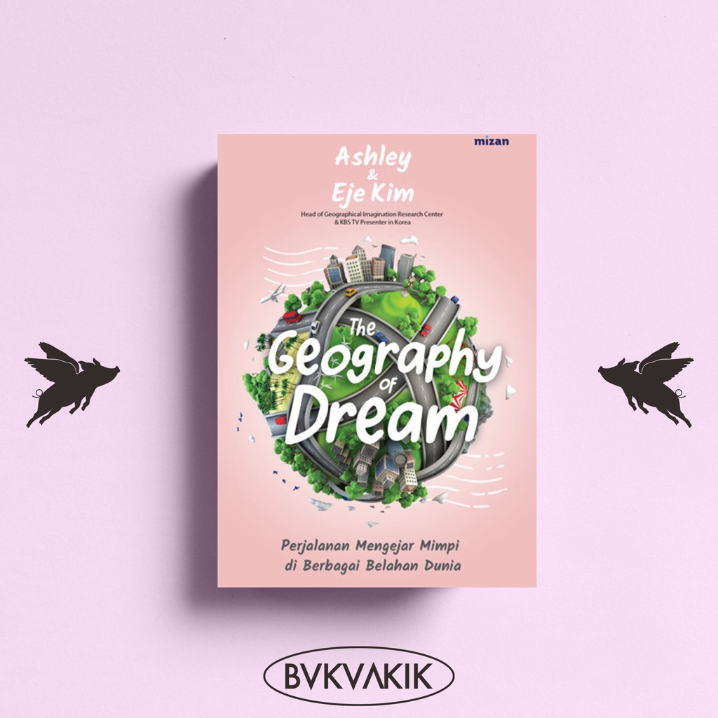 THE GEOGRAPHY OF DREAM - ASHLEY &amp; EJE KIM