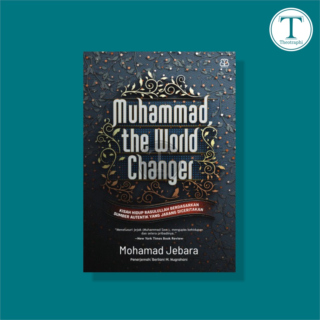 Muhammad the World Changer -  Mohamad Jebara