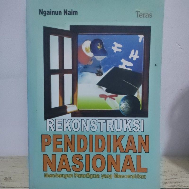 Buku Rekonstruksi Pendidikan Nasional : Membangun Paradigma yang Mencerahkan