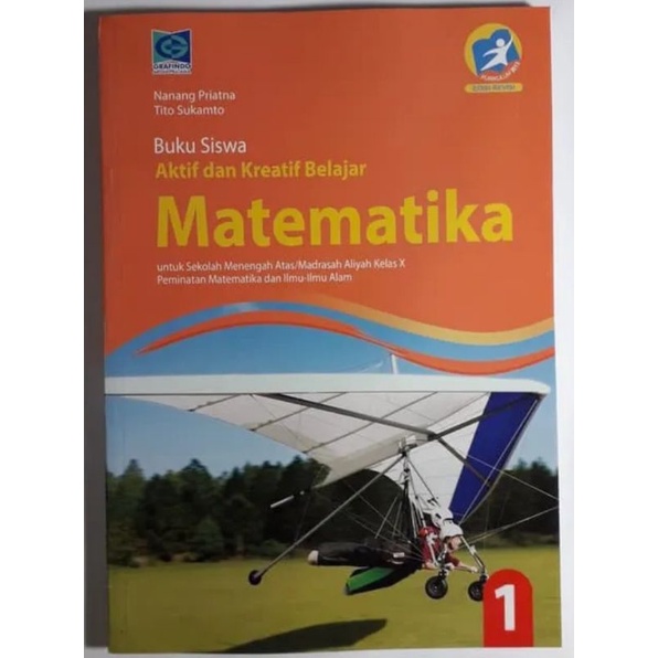 

buku siswa aktif dan kreatif. matematika. SMA MA kelas 1 2 3. K13. edisi revisi