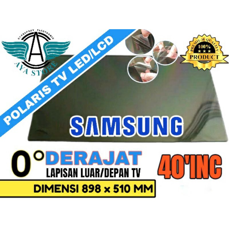 POLARIS TV LED SAMSUNG 40 INC 0 DERAJAT LAPISAN BAGIAN LUAR TV LCD POLARIZER