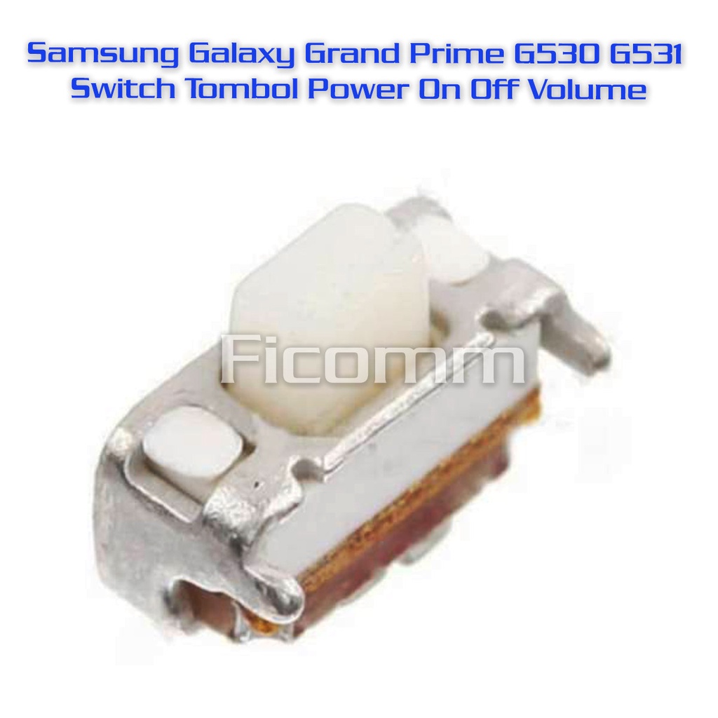 Samsung Galaxy Grand Prime G530 G531 Switch Tombol Power On Off Volume