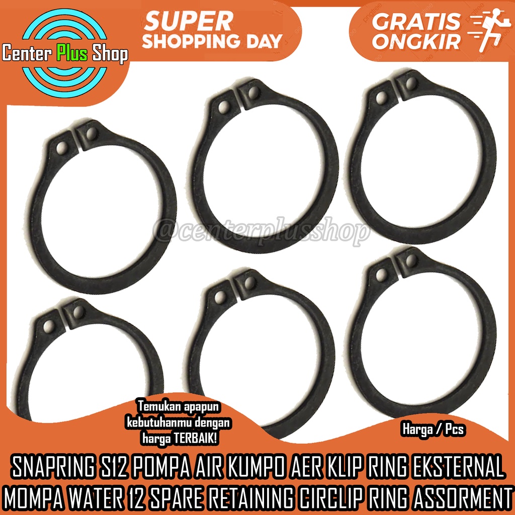 SNAPRING S12 S10 S2 SNAP RING SPARE PER PCS PART POMPA AIR ADT SHIMIZU SPAREPART KUMPO AER KLIP KELI