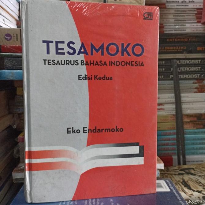 

TESAMOKO TESAURUS BAHAS INDONESIA EDISI KEDUA - EKO ENDARMOKO ORIGINAL