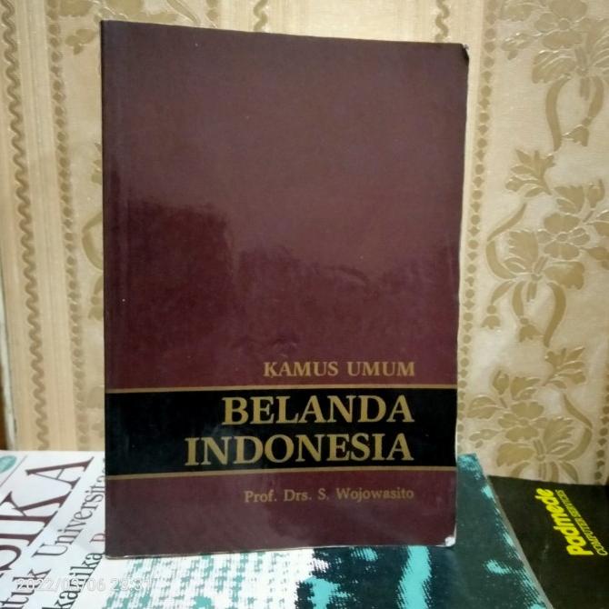 

ORI KAMUS UMUM BAHASA BELANDA PROF DRS S WOJOWASITO
