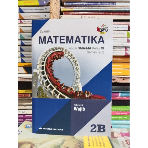 buku matematika kelas 2B sma/ kelas11/XI/  sma/ma Erlangga, semester 2 by Sukino