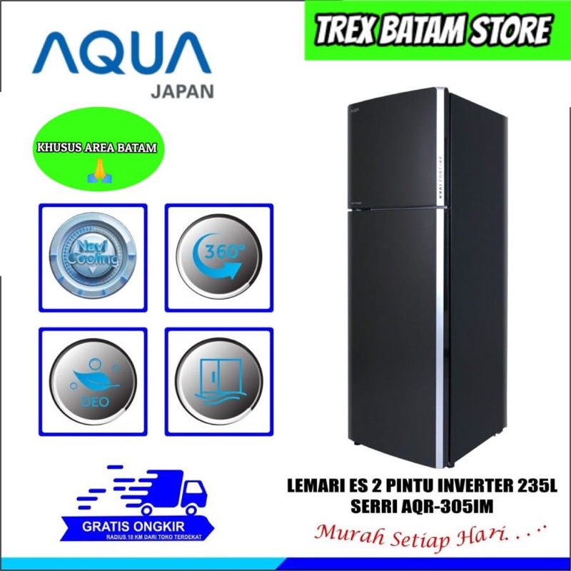 AQUA AQR-305IM KULKAS 2 PINTU INVERTER (BATAM)