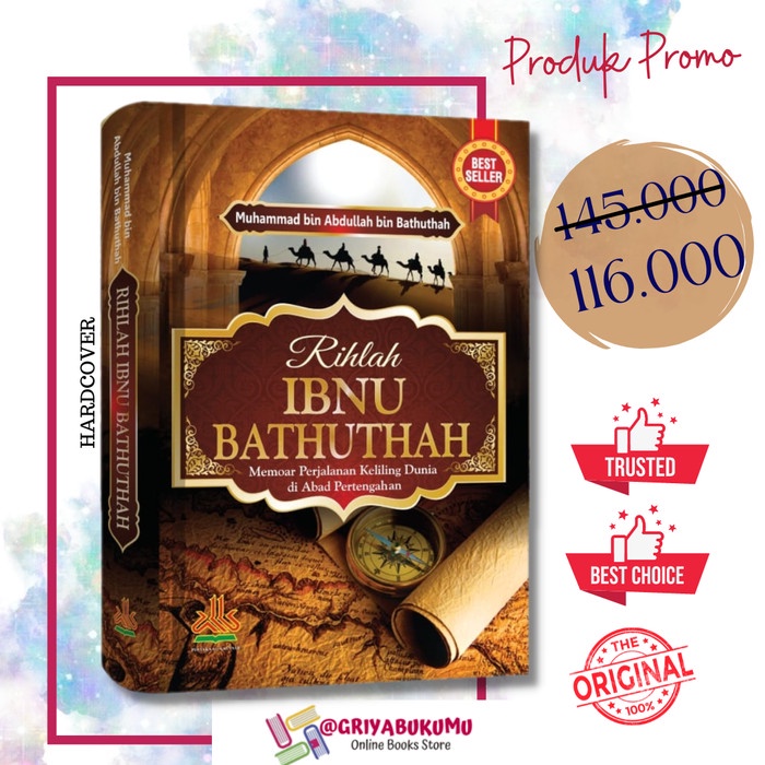 

BUKU RIHLAH IBNU BATHUTHAH - SEJARAH PERJALANAN BATUTAH KELILING DUNIA