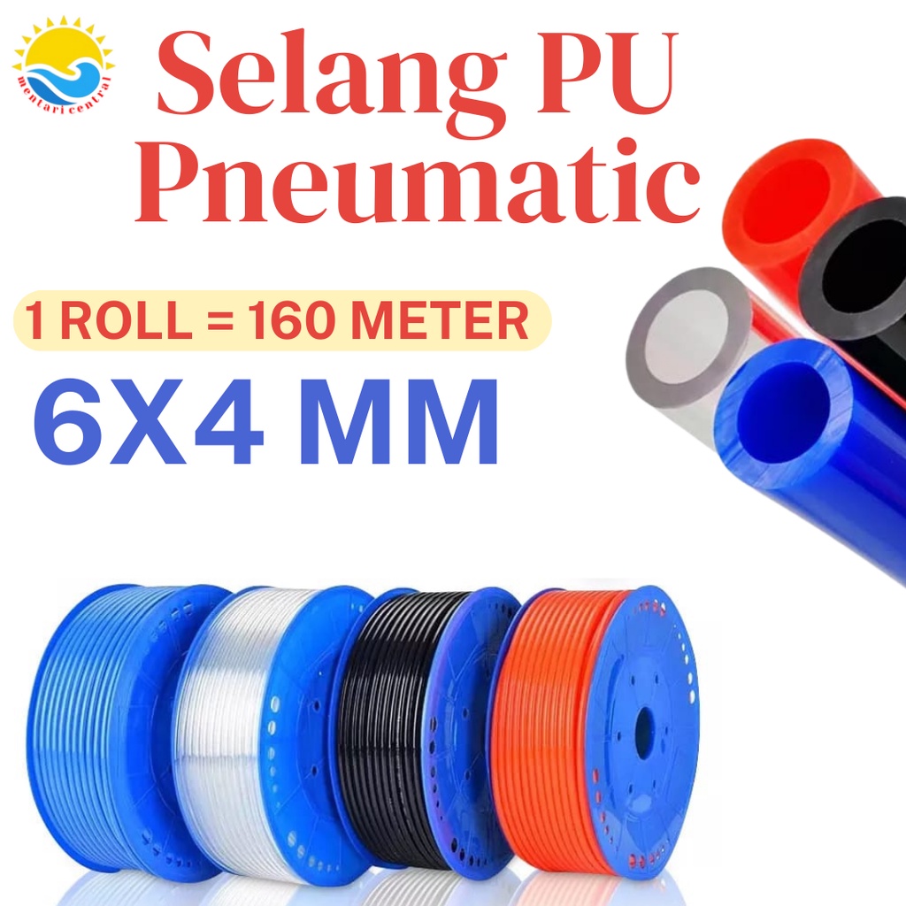 Hose Pu Selang Pu (PollyUrethane) Ukuran OD 6 mm x 4 mm ROLL