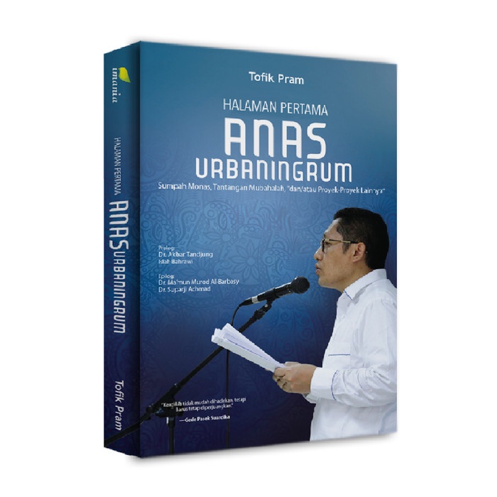 

BUKU HALAMAN PERTAMA ANAS URBANINGRUM - TOFIK PRAM