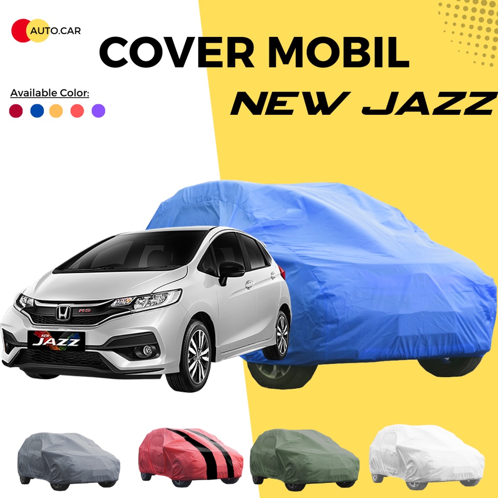 Mobil jazz Body Cover Mobil jazz Sarung Mobil jazz jazz lama/jazz rs/jazz ge8/jazz gd3/jazz gk5/jazz baru/new jazz/all new jazz/brio/brio rs/brio lama/brio satya/agya/ayla/corolla/corolla great/corolla dx/corolla all new/corolla 2000/timor/sedan timor/crv