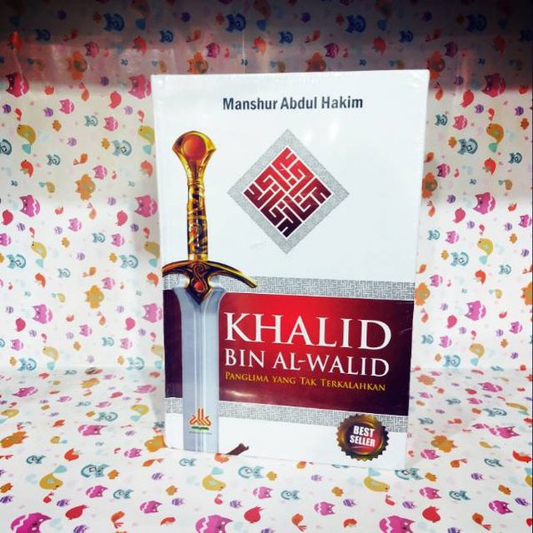 Jual Buku Biografi Khalid Bin Al-Walid By Manshur Abdul Hakim | Shopee ...