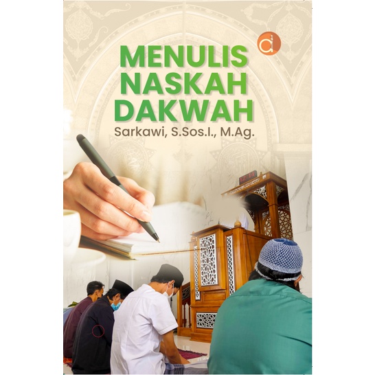 Deepublish - Buku Menulis Naskah Dakwah (FC) - BUKU AGAMA ISLAM