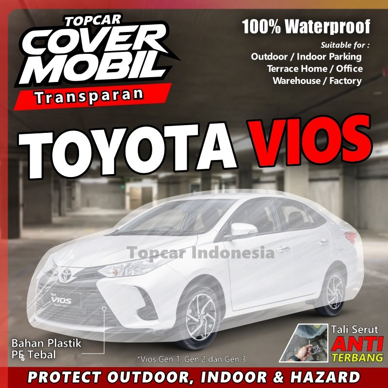 Cover Mobil Transparan Toyota Vios / Limo Plastik Tebal Plastik Waterproof Outdoor Indoor  Premium Quality