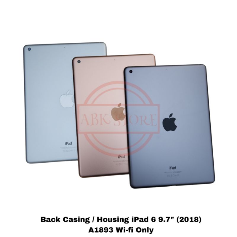 BACK CASING KESING HOUSING BACKDOOR IPAD 6 9.7&quot; 2018 A1893 WIFI ONLY