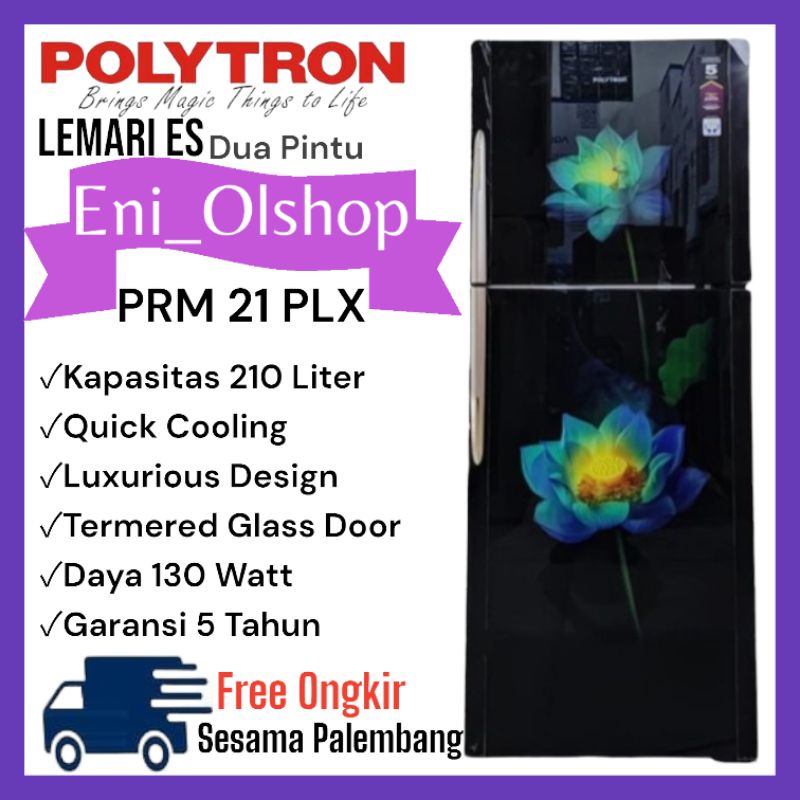 KULKAS POLYTRON 2 PINTU PRM 21 PLX 210 Liter