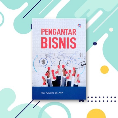Buku Pengantar Bisnis - Pustaka Baru Press