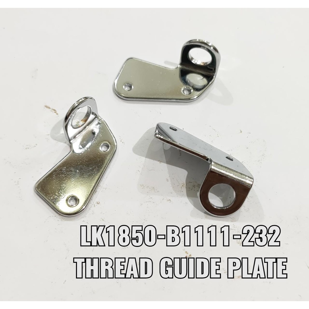 B1111-232 Thread Guide Plate Mesin Jahit Bartek LK-1850