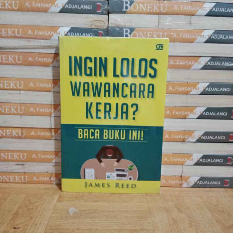 

BUKU ORIGINAL - INGIN LOLOS WAWANCARA KERJA BACA BUKU INI