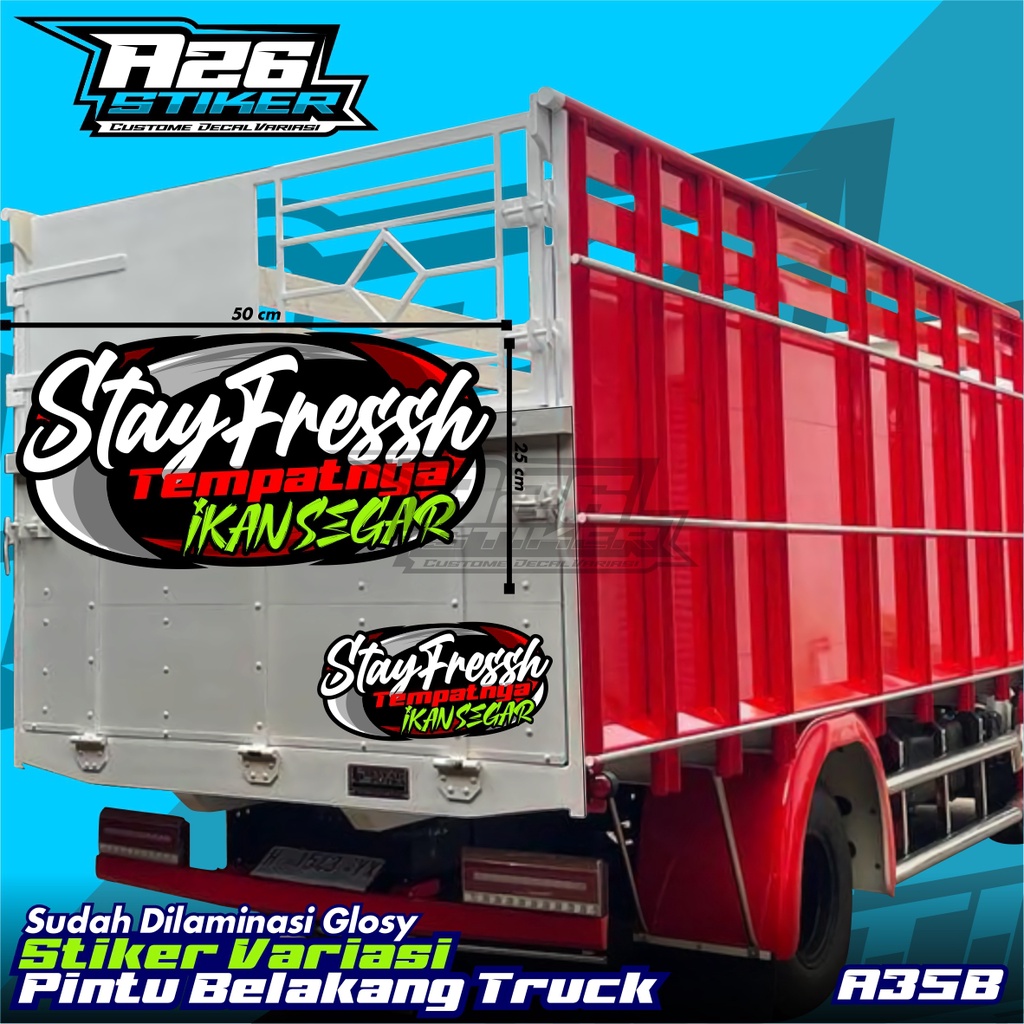 Stiker Pintu Bak Belakang STAY FREESH Ukuran 50 X 25 CM, all Truk Canter, Ragasa, Tepak Umplung, Gig