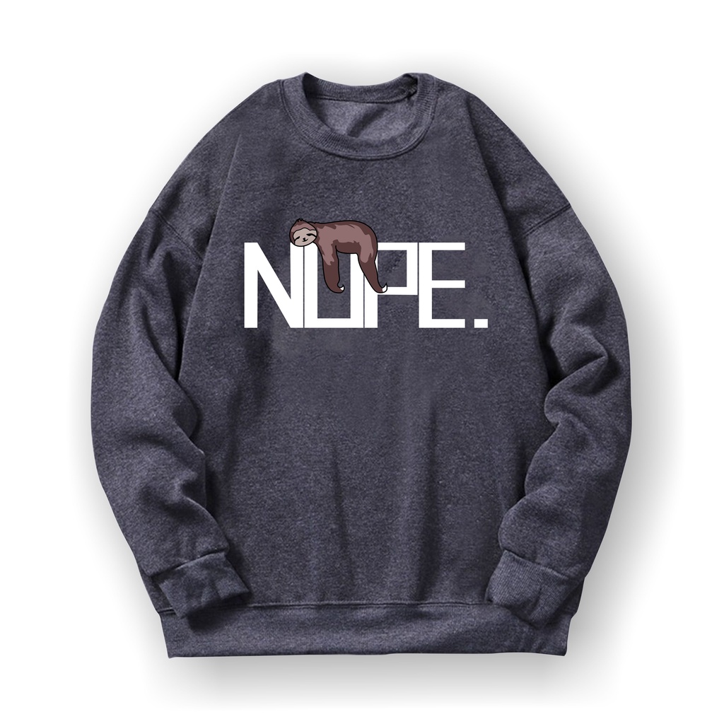 NOPE Sweater Crewneck Print DTF II NOPE Sweatshirt Basic II Sz M - XL Anak &amp; Dewasa ( Pria &amp; Wanita )