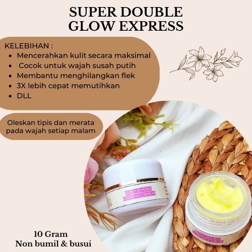 SUPER DOUBLE GLOW EXPRESS/CREAM MALAM SUPER GLOWING