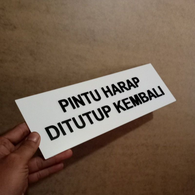 Jual Pintu Harap Ditutup Kembali Custom Sign In Acrylik Timbul Free