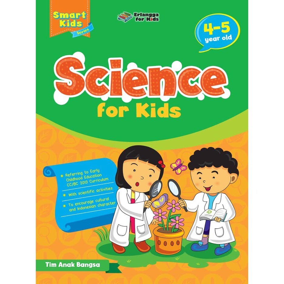 Erlangga - SMART KIDS SERIES: SCIENCE FOR KIDS 4-5 YEAR OLD