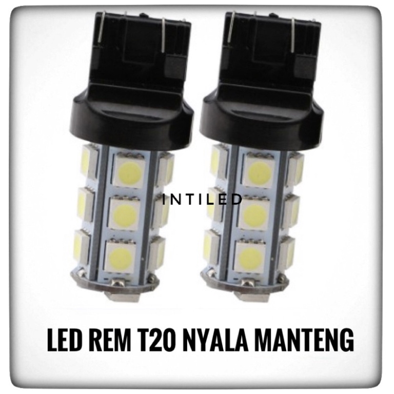 12VOLT - LAMPU REM LED T20 7443 NYALA MANTENG