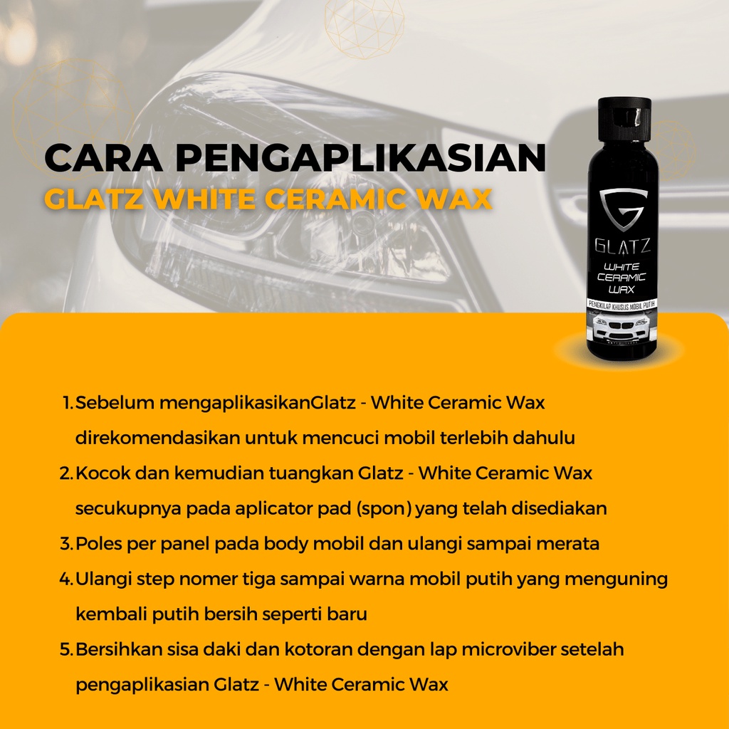 Pengkilap Bodi Mobil Putih Permanent Efek Daun Talas GLATZ White Ceramic Wax Perawatan Lengkap