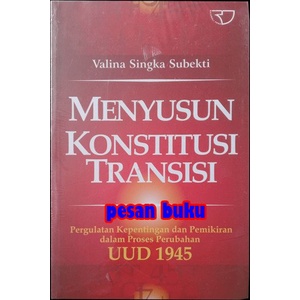 

Buku Menyusun Konstitusi Transisi - Valina Singka Subekti