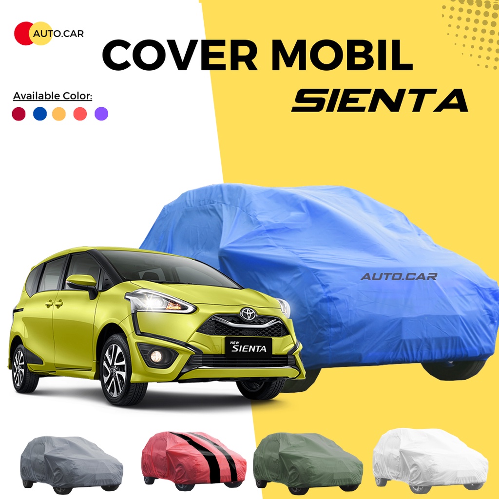 Body Cover Mobil sienta Sarung Mobil sienta mobil sienta waterproof hingga 80% avanza xenia calya sigra avanza lama xenia lama avanza veloz avanza barong mobilio hrv