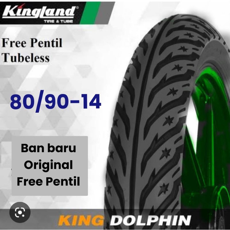 BAN TUBLES MATIC KINGLAND KING DOLPIN 80/90-14 , BAN BARU, ORIGINAL, FREE PENTIL