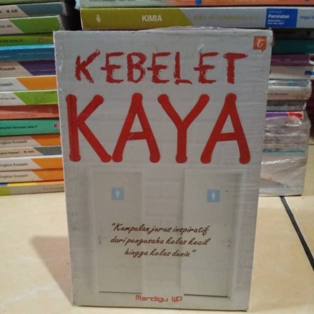 Buku Kebelet Kaya by Mardigu WP