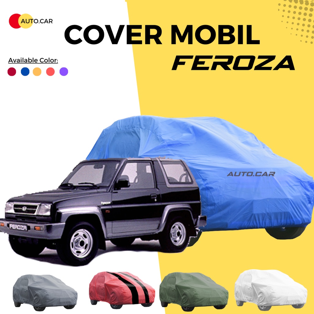 Body Cover Mobil feroza Sarung Mobil feroza katana jimny katana warna waterproof hingga 80%