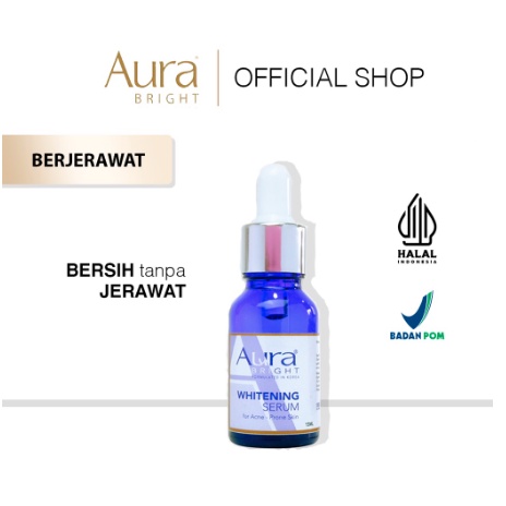 AURA BRIGHT WHITENING SERUM FOR ACNE ORIGINAL BPOM - SERUM ANTI ACNE AURA BRIGHT