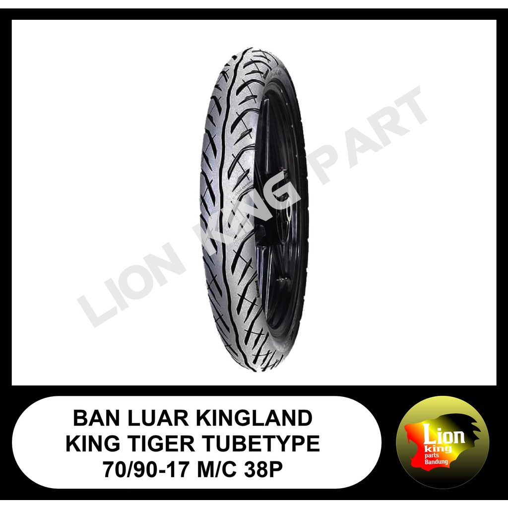 BAN LUAR KINGLAND KING TIGER TUBETYPE 70/90 RING 17 70/90-17 M/C 38P 100% ORIGINAL