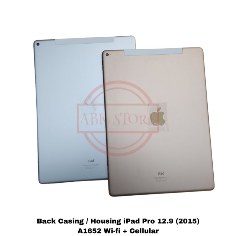 BACK CASING KESING HOUSING BACKDOOR IPAD PRO 12.9 2015 A1652 WIFI + CELLULAR