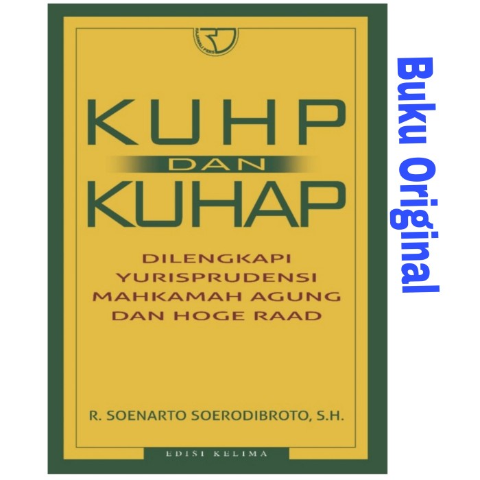 

KUHAP dan KUHP Yurisprudensi Mahkamah Agung R Soenarto Soerodibroto SH
