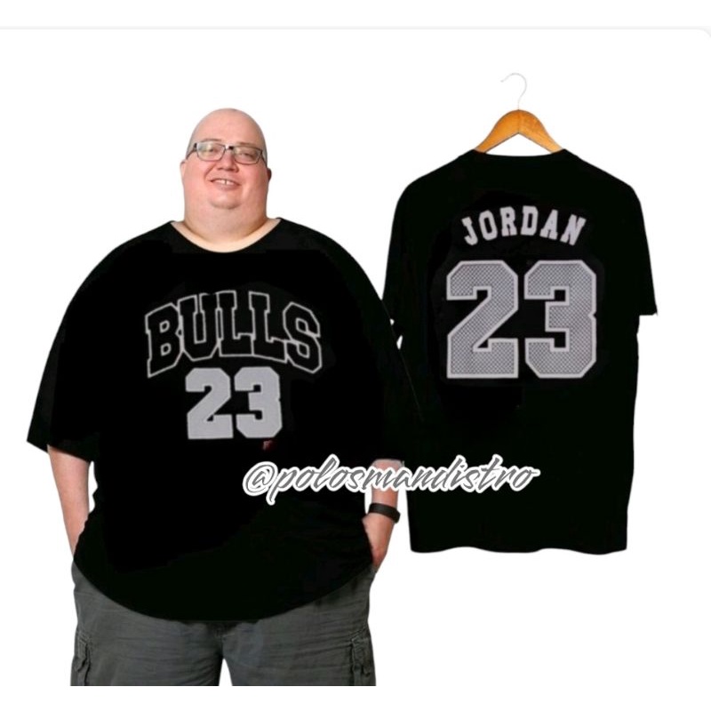 Kaos Pria JUMBO 3XL-4XL-5XL-6XL BULLS 23 JORDAN