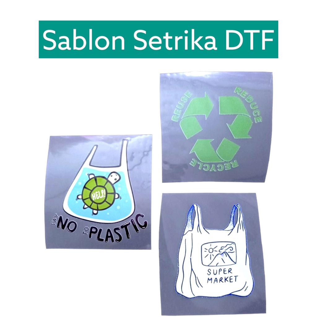 

Sablon setrika Go Green sablon dtf recycle reuse reduce