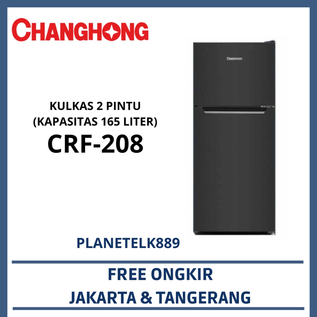 CHANGHONG CRF208 KULKAS 2 PINTU CHANGHONG CRF-208 165 LITER