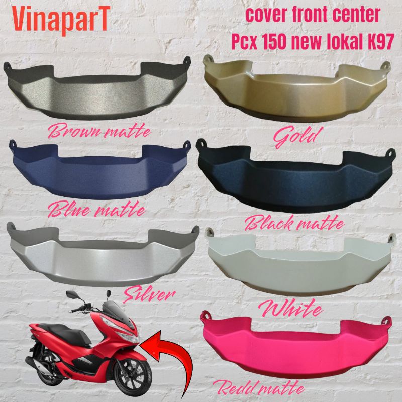COVER FRONT CENTER DAGU DI BAWAH LAMPU DEPAN PCX 150 LOKAL K97 HITAM PUTIH GOLD BIRU HITAM MERAH DOF