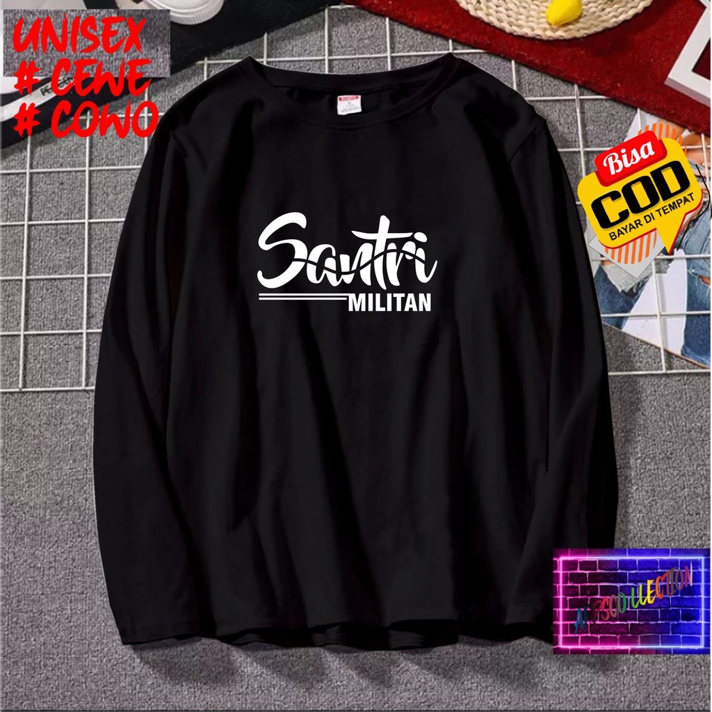 COD/ KAOS SANTRI MILITAN LENGAN PANJANG/KAOS KEKINIAN//KAOS DAKWAH ISLAM/KAOS SANTRI SANTRIWATI/KAOS HITS 2023/KAOS ISLAM PESANTREN /KAOS PRIA  DAN WANITA