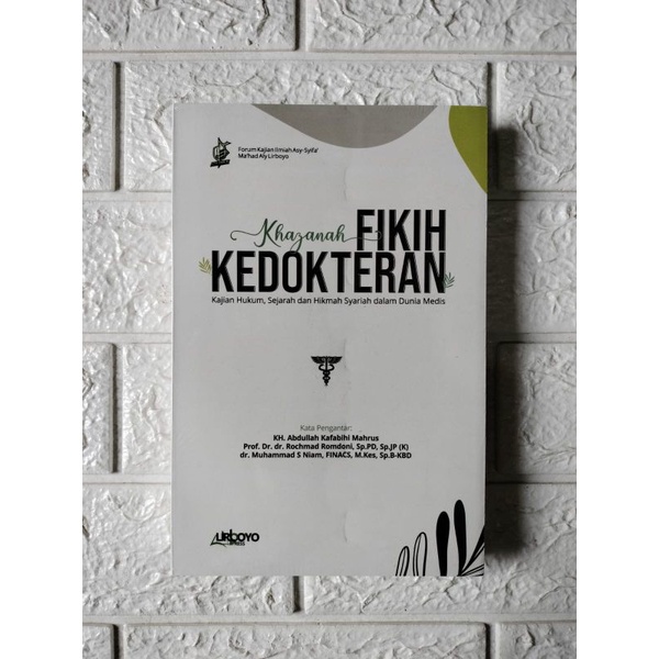 

Khazanah Fikih Kedokteran - Kajian Hukum, Sejarah Dan Hikmah Syariah Dalam Dunia Medis Soft Cover