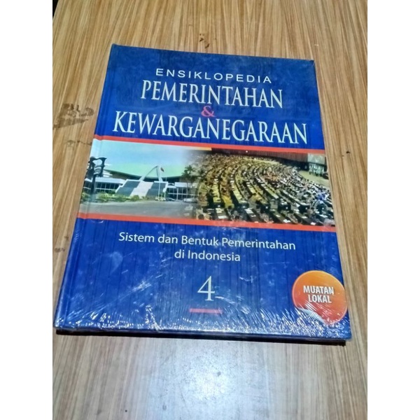 Ensiklopedia Pemerintahan & Kewarganegaraan Sistem dan Bentuk Pemerintahan di Indonesia