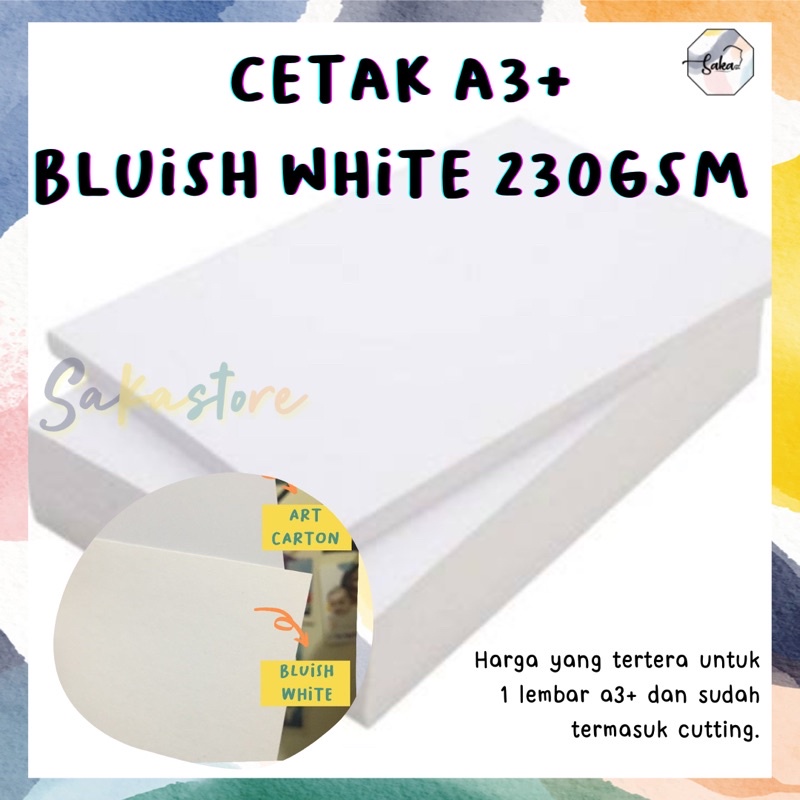 

CETAK BLUISH WHITE A3+ [32x48CM]
