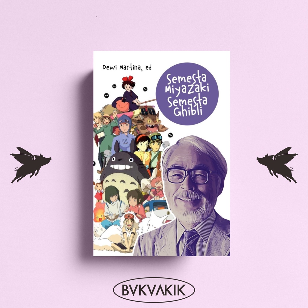 Semesta Miyazaki, Semesta Ghibli  - Dewi Martina, ed