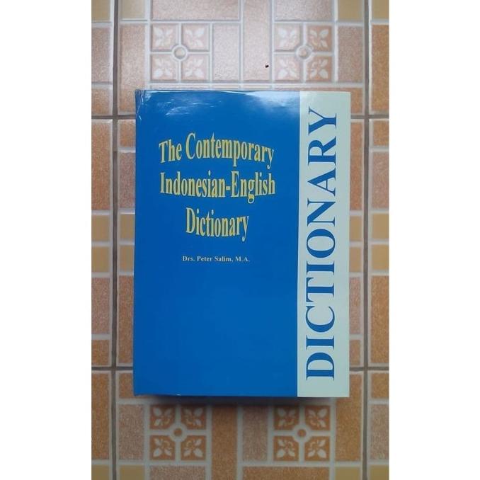 The Contemporary Indonesian - English Dictionary by Peter Salim